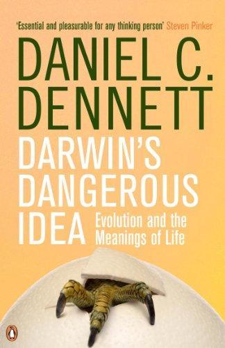Daniel Dennett: Darwin's Dangerous Idea : Evolution and the Meanings of Life (1996)