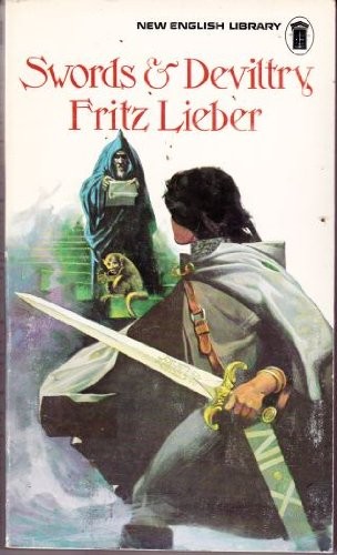 Fritz Leiber: Swords anddeviltry (1971, New English Library)