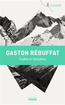 Gaston Rébuffat: Étoiles et Tempêtes (French language, 2021, Hoëbeke)