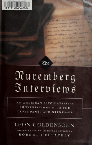 Leon Goldensohn: The Nuremberg interviews (2005, Alfred A. Knopf, Knopf, Distributed by Random House)