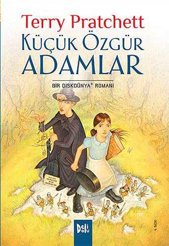 Terry Pratchett: Kücük Özgür Adamlar (Paperback, 2016, DeliDolu)