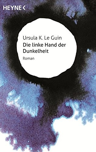 Ursula K. Le Guin: Die linke Hand der Dunkelheit: Roman (Paperback, Heyne Verlag)