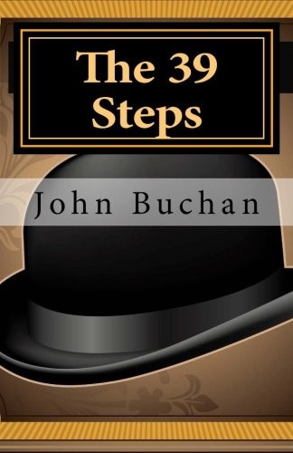 John Buchan: The 39 Steps (Paperback, CreateSpace Independent Publishing Platform)