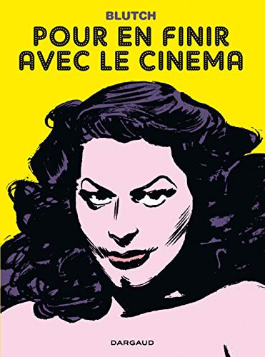 Blutch: Pour en finir avec le cinema (Hardcover, DARGAUD, Dargaud)