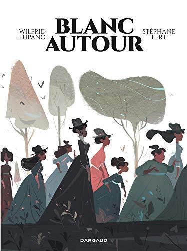 Wilfrid Lupano, Lupano Wilfrid, Stéphane Fert, Fert Stéphane: Blanc autour (Paperback, French language, Dargaud)