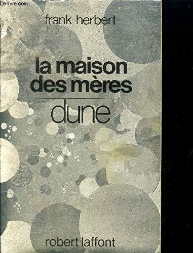 Frank Herbert: La maison des mères (Paperback, French language, 1986, FRONTISPICE <010737)