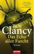 Tom Clancy: Das Echo aller Furcht (German language, 2006, Goldmann)