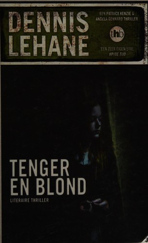 Dennis Lehane: Tenger en blond (Dutch language, 2011, The House of Books)