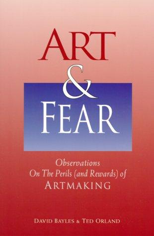 David Bayles: Art & fear (Paperback, 1993, Capra, Capra Press, Capra Pr)
