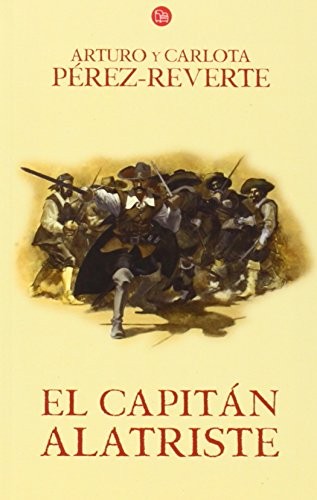 Arturo Pérez-Reverte: El capitán Alatriste (Hardcover, 2010, Punto de Lectura)