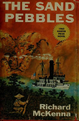 Richard McKenna: The Sand Pebbles (1962, Harper & Row)