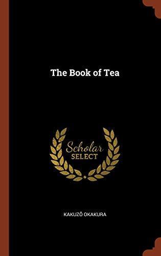 Okakura Kakuzo: The Book of Tea