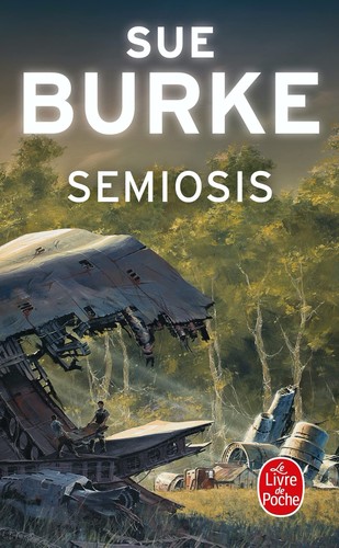 Sue Burke: Semiosis (Français language, 2022, Le Livre de Poche)