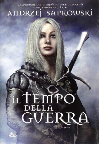 Andrzej Sapkowski: Il tempo della guerra (Italian language, 2013)