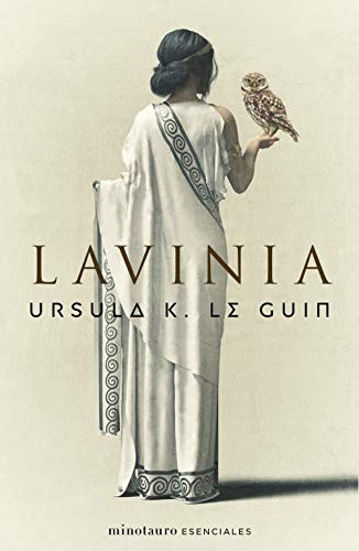 Ursula K. Le Guin, Manuel Mata Álvarez-Santullano: Lavinia (Paperback, Spanish language, Minotauro, MINOTAURO)