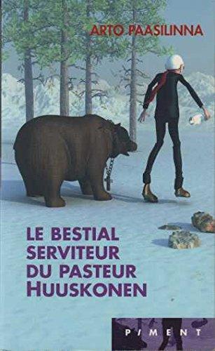 Arto Paasilinna: Le bestial serviteur du pasteur Huuskonen (French language)