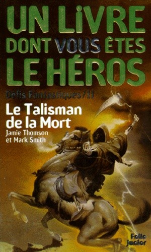 Mark Smith, Jamie Thomson: Le Talisman de la mort (Paperback, French language, 2005, Gallimard-Jeunesse)