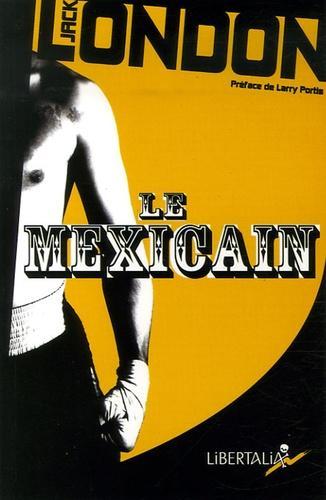 Jack London: Le Mexicain (French language, Libertalia)