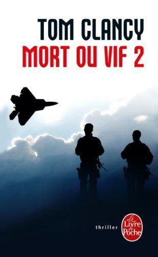 Tom Clancy, Grant Blackwood: Mort ou Vif 2 (French language)