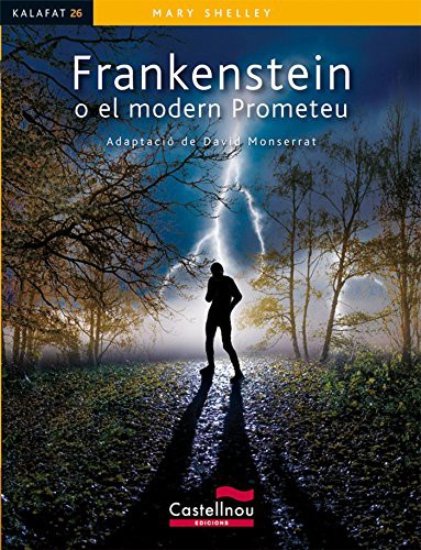 Mary Shelley, David Montserrat: Frankenstein o el modern Prometeu (Paperback, 2012, Castellnou Edicions)