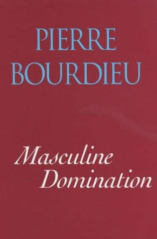 Pierre Bourdieu: Male Domination (Paperback, Polity Press)