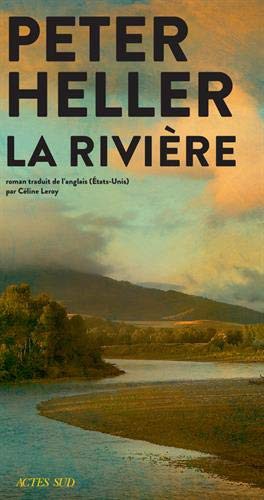 Peter Heller: La Rivière (Paperback, ACTES SUD)