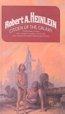 Robert A. Heinlein: Citizen of the Galaxy (Tandem Library)