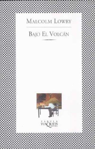 Malcolm Lowry: Bajo el volcán (Spanish language, 1999)