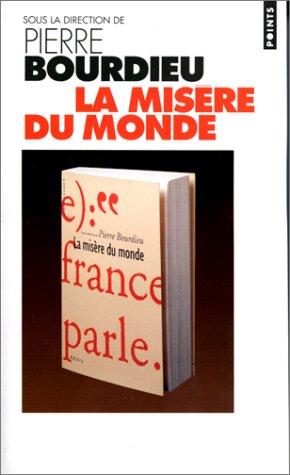 Pierre Bourdieu: La Misère du monde (Paperback, French language, Seuil)