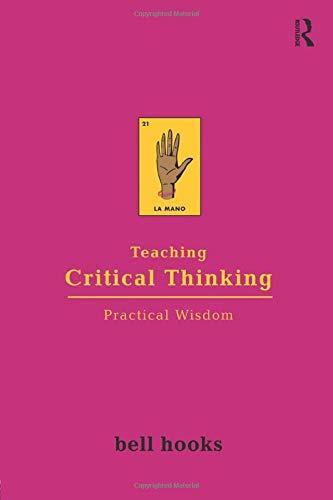 bell hooks: Teaching Critical Thinking (Paperback, 2009, Routledge)