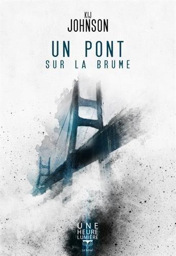 Kij Johnson: Un pont sur la brume (French language, 2016)