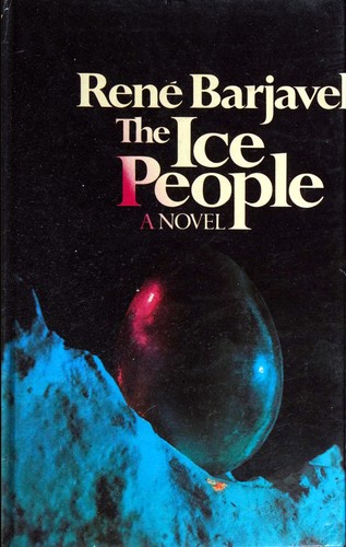 René Barjavel: The Ice People (1970, Rupert Hart-Davis)