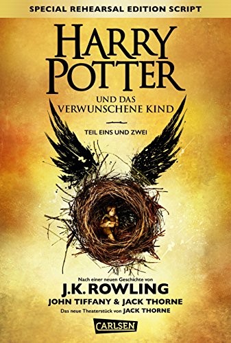 J. K. Rowling: Harry Potter: Harry Potter und das verwunschene Kind. Teil eins und zwei (Special Rehearsal Edition Script) German edition of Harry Potter and the Cursed Child (French and European Publications Inc)