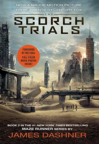 James Dashner: The Scorch Trials Movie Tie-in Edition (Maze Runner, Book Two) (The Maze Runner Series) (Delacorte Press)