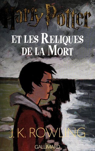 J. K. Rowling: Harry Potter et les Reliques de la Mort (Paperback, French language, 2007, Gallimard)