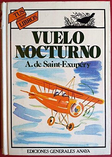 Antoine de Saint-Exupéry: Vuelo nocturno (Hardcover, Spanish language, 1984, Anaya)