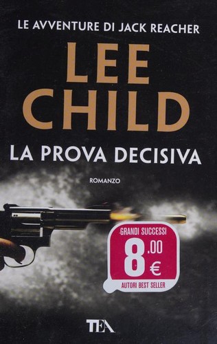 Lee Child: La prova decisiva (Italian language, 2018, Tea)