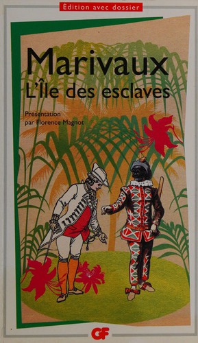 Pierre de Marivaux: L'île des esclaves (French language, 2009, Flammarion)