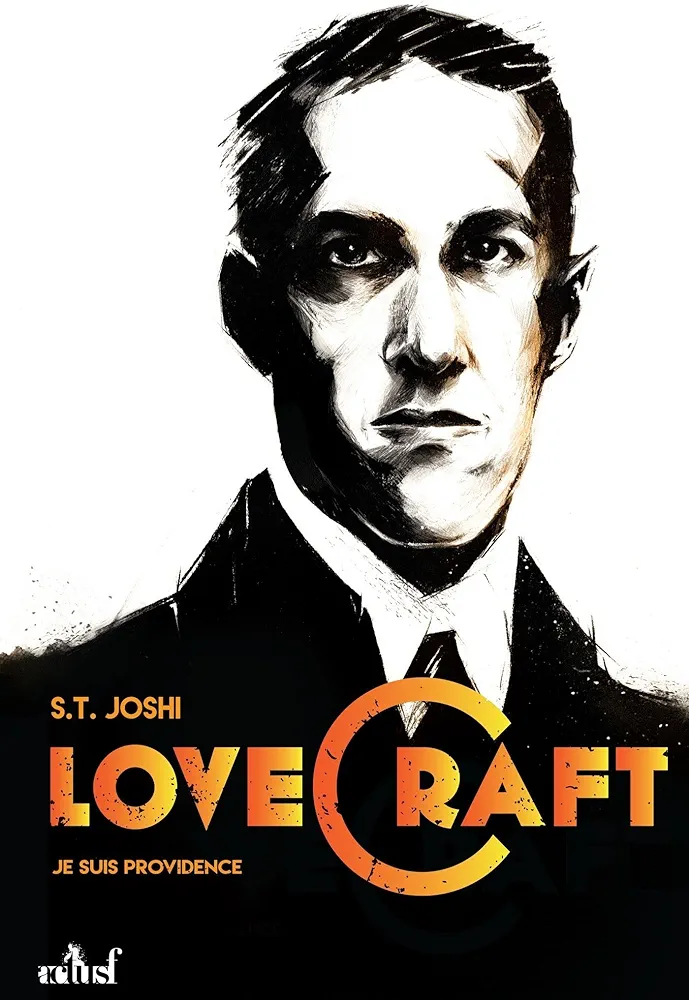 Sunand T. Joshi: Lovecraft - je suis providence (Paperback, Français language, 2019, Actu SF)