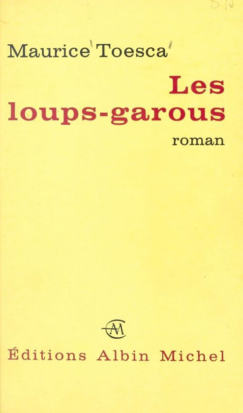 Maurice Toesca: Les Loups-Garous (Paperback, français language, 1966, Albin Michel)