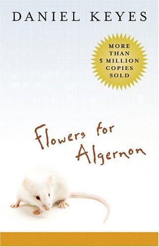 Daniel Keyes: Flowers for Algernon (2004)