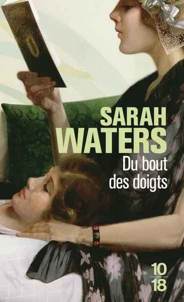 Sarah Waters: Du bout des doigts (Paperback, français language, 2005, 10/18)