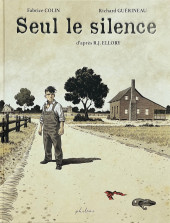 Fabrice Colin, Roger Jon Ellory, Richard Guérineau: Seul Le Silence (Hardcover, Français language, 2021, Phileas)