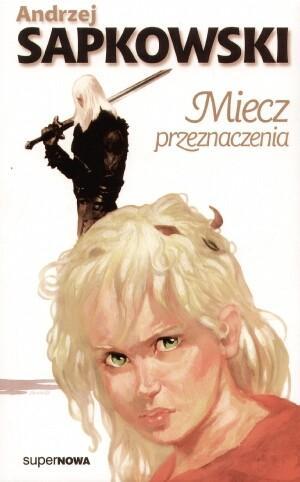 Andrzej Sapkowski: Miecz przeznaczenia (Polish language, 2001, SuperNowa)