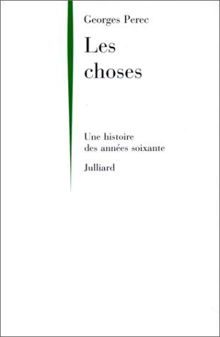 Georges Perec: Les Choses (Paperback, Julliard)