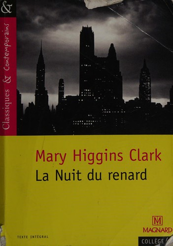 Mary Higgins Clark: La nuit du renard. (French language, 2000, Magnard)