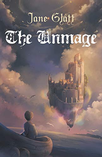 Jane Glatt: The Unmage (Paperback, Tyche Books Ltd.)