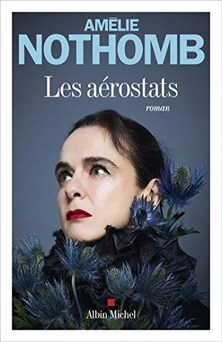 Amélie Nothomb: Les aérostats (Paperback, French language, 2020, ALBIN MICHEL)