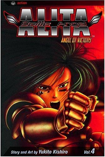 Yukito Kishiro: Battle Angel Alita, Volume 4 (Paperback, VIZ Media LLC)