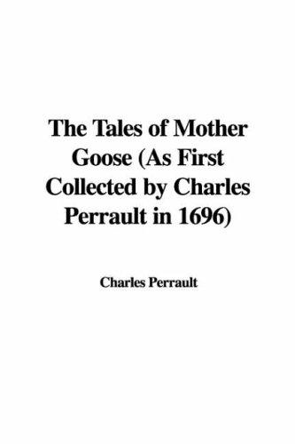 Charles Perrault: The Tales of Mother Goose (Paperback, IndyPublish.com)